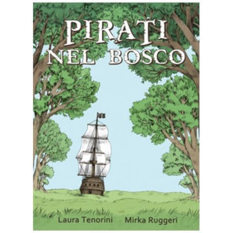 Laura Tenorini - Pirati nel bosco. Con Poster - Foto 1