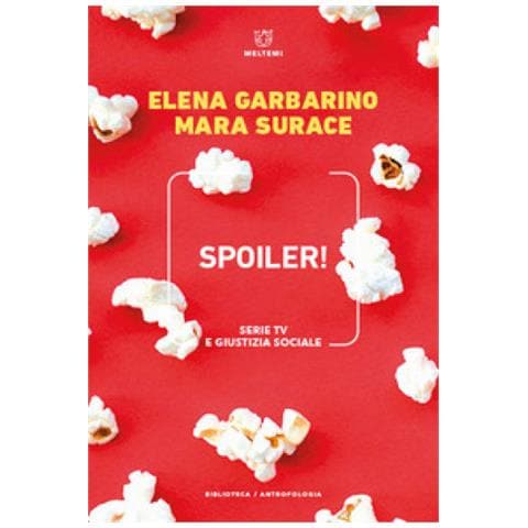 Elena Garbarino - Spoiler! Serie TV e giustizia sociale - Foto 1