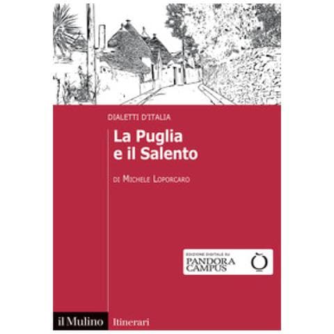 Michele Loporcaro - La Puglia E Il Salento. Dialetti D'italia - Foto 1