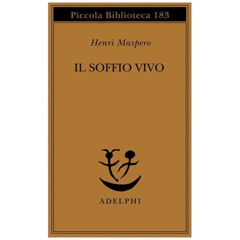Henri Maspero - Il soffio vivo. I procedimenti del «Nutrire il principio vitale» nella religione taoista antica - Foto 1