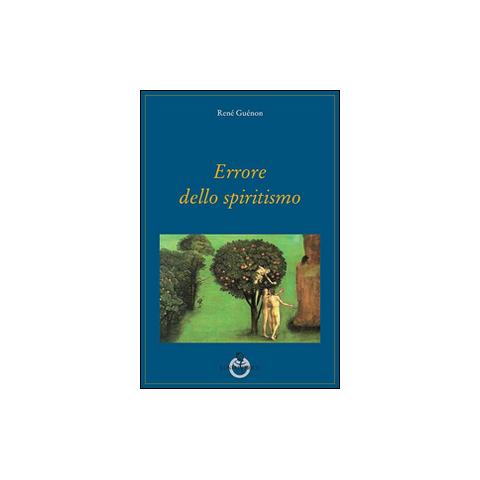 René Guénon - Errore dello spiritismo - Foto 1