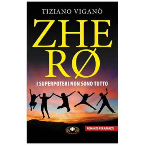 Tiziano Viganò - Zhero. I Superpoteri Non Sono Tutto - Foto 1