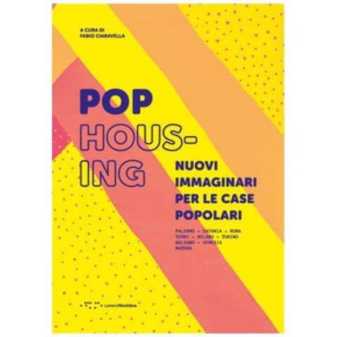 Fabio Ciaravella - Pop housing. Nuovi immaginari per le case popolari. Ediz. illustrata - Foto 1