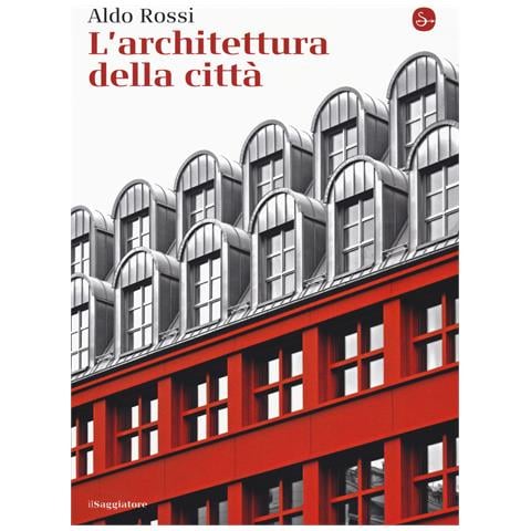 Aldo Rossi - L'architettura della città - Foto 1
