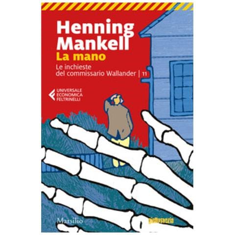 Henning Mankell - La Mano. Le Inchieste Del Commissario Wallander. 11. - Foto 2