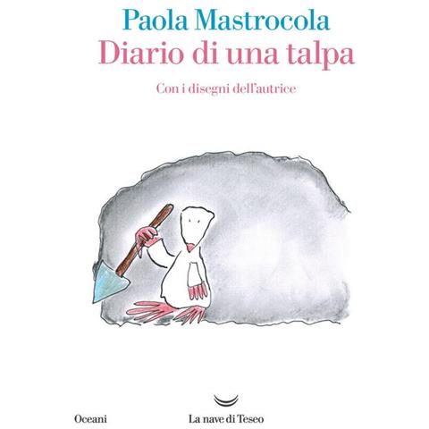 Paola Mastrocola - Diario Di Una Talpa - Foto 2