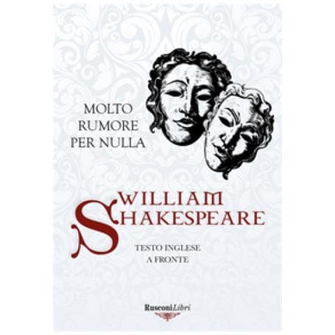 William Shakespeare - Molto Rumore Per Nulla. Testo Inglese A Fronte - Foto 1