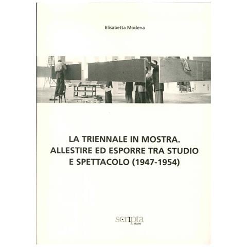 La Triennale in mostra. Allestire ed esporre tra studio e spettacolo (1947-1954)  - Foto 2