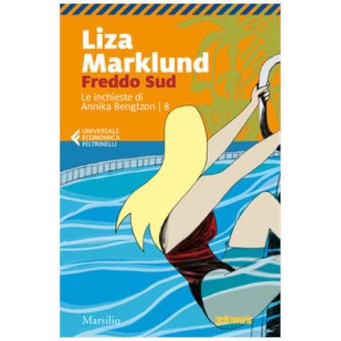 Liza Marklund - Freddo Sud. Le Inchieste Di Annika Bengtzon. 8. - Foto 1