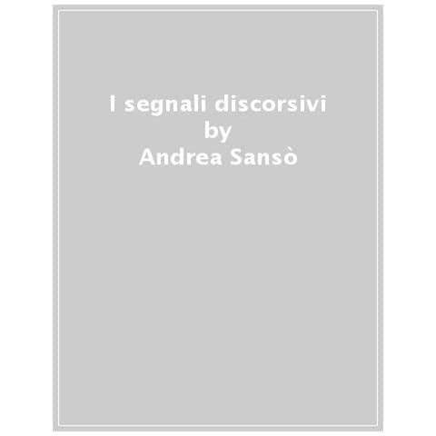 Andrea Sansò - I Segnali Discorsivi - Foto 1