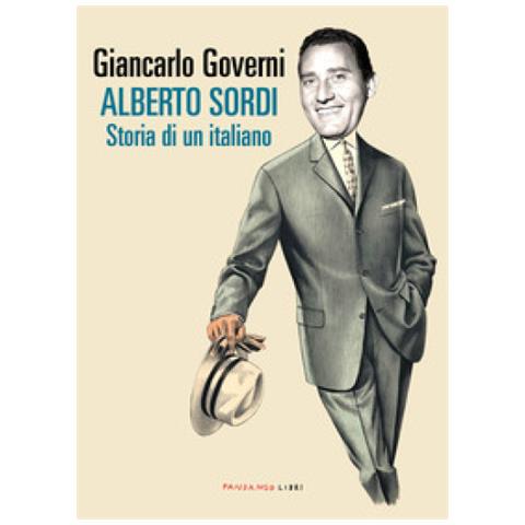 Giancarlo Governi - Alberto Sordi. Storia Di Un Italiano - Foto 1