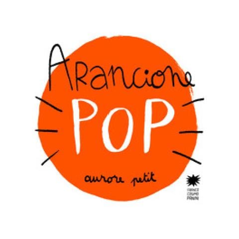 Aurore Petit - Arancione Pop. Ediz. Illustrata - Foto 1