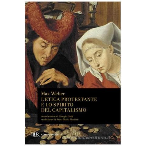 Max Weber - L'etica protestante e lo spirito del capitalismo - Foto 1