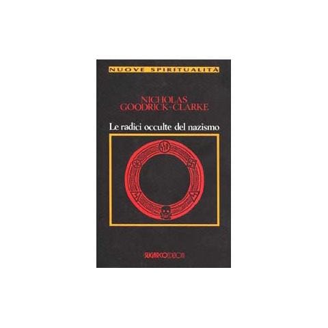 Nicholas Goodrick Clarke - Le radici occulte del nazismo - Foto 2