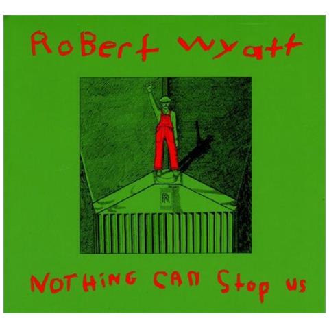 Robert Wyatt - Nothing Can Stop Us - Foto 1