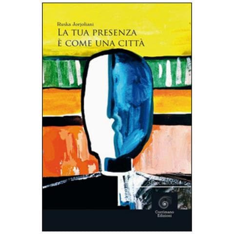 Ruska Jorjoliani - La tua presenza è come una città - Foto 1