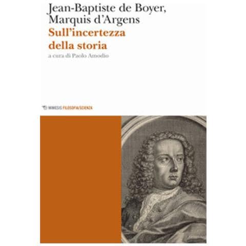 Jean-Baptiste de Boyer d'Argens - Sull'incertezza della storia - Foto 1