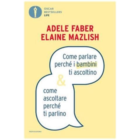Adele Faber - Come parlare perché i bambini ti ascoltino & come ascoltare perché ti parlino - Foto 1