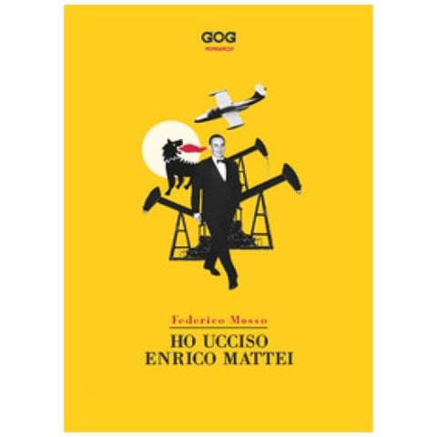 Federico Mosso - Ho Ucciso Enrico Mattei - Foto 1