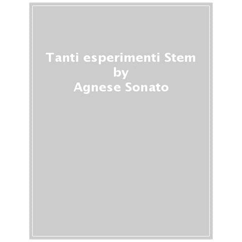 Agnese Sonato - Tanti Esperimenti Stem - Foto 1