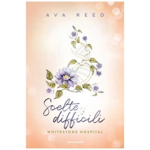 Ava Reed - Scelte Difficili. Whitestone Hospital - Foto 1