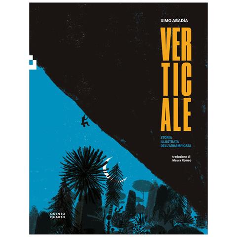 Ximo Abadìa - Verticale. Storia illustrata dell'arrampicata - Foto 1