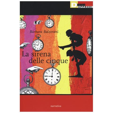 Barbara Balzerani - La sirena delle cinque - Foto 1
