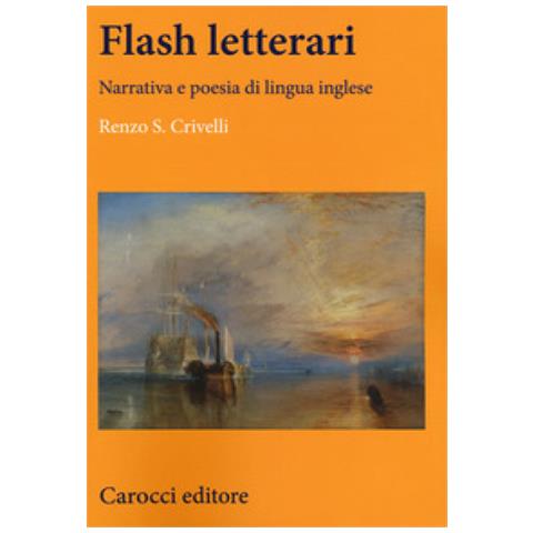 Renzo S. Crivelli - Flash Letterari. Narrativa E Poesia Di Lingua Inglese - Foto 1