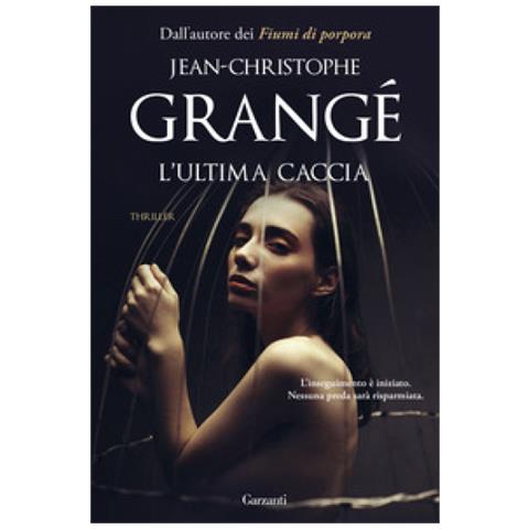 Jean-Christophe Grangé - L'ultima caccia - Foto 1
