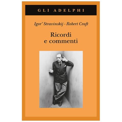 Igor Stravinskij - Ricordi e commenti - Foto 2