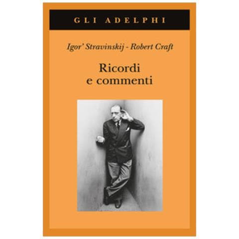 Igor Stravinskij - Ricordi e commenti - Foto 1