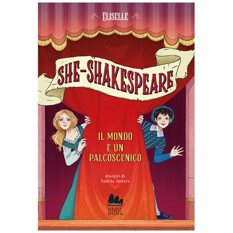 Eliselle - Il Mondo È Un Palcoscenico. She-shakespeare. Vol. 2 - Foto 2