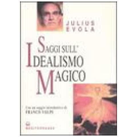 Julius Evola - Saggi sull'idealismo magico - Foto 3