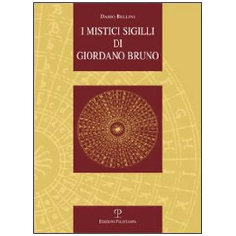 Dario Bellini - I mistici sigilli di Giordano Bruno - Foto 2