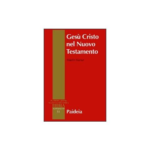 Martin Karrer - Gesù Cristo nel Nuovo Testamento - Foto 1