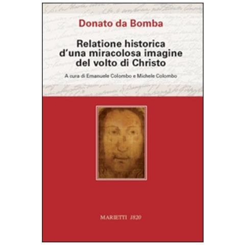 Donato Da Bomba - Relatione historica d'una miracolosa immagine del volto di Christo - Foto 1