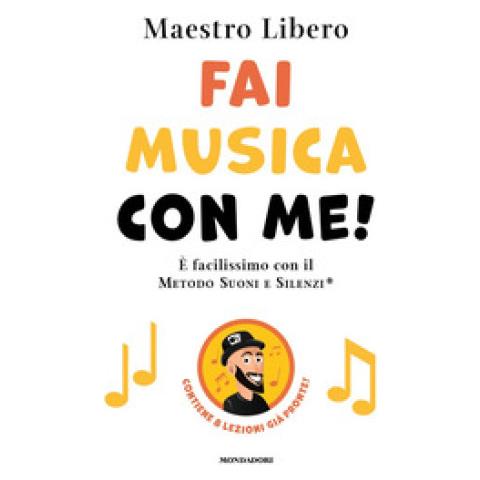 Maestro Libero - Fai Musica Con Me! E Facilissimo Con Il Metodo Suoni E Silenzi® - Foto 1