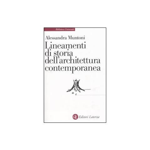 Alessandra Muntoni - Lineamenti di storia dell'architettura contemporanea - Foto 1