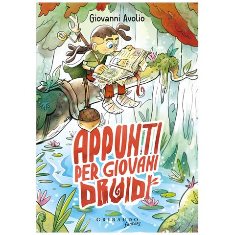 Giovanni Avolio - Appunti per giovani druidi - Foto 1