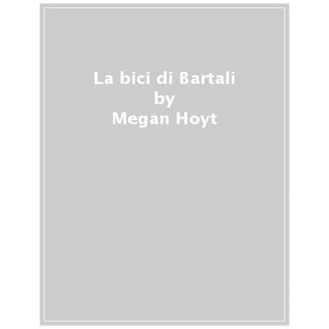 Megan Hoyt - La Bici Di Bartali - Foto 1