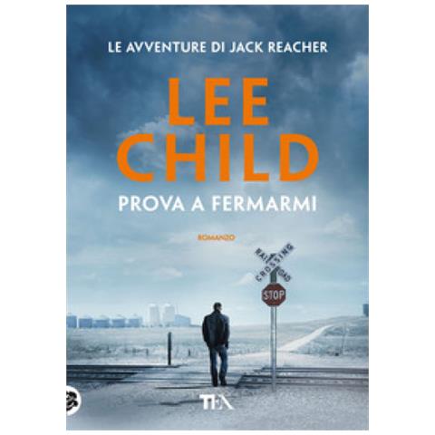 Lee Child - Prova A Fermarmi - Foto 1