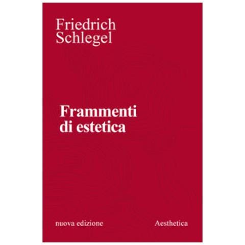 Friedrich Schlegel - Frammenti Di Estetica. Nuova Ediz. - Foto 1