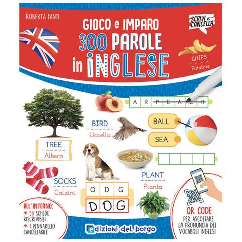 Roberta Fanti - 300 Parole In Inglese. Gioco E Imparo. Ediz. A Colori. Con Qr Code Per Ascoltare La Pronuncia. Con Pennarello Cancellabile - Foto 2