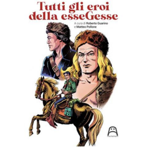 Steve Della Casa - Tutti gli eroi della esseGesse - Foto 1