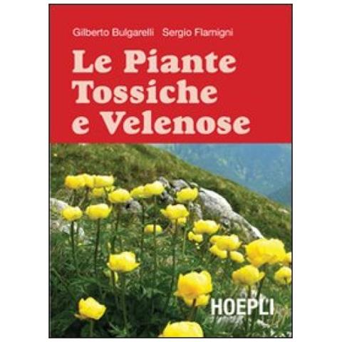 Gilberto Bulgarelli - Le Piante tossiche e velenose - Foto 2