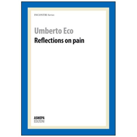 Umberto Eco - Reflections on pain - Foto 1