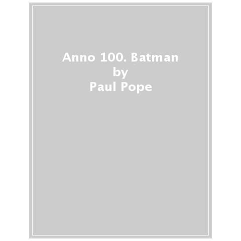Paul Pope - Anno 100. Batman - Foto 1