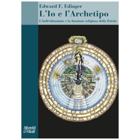 Edward F. Edinger - L'io E L'archetipo. L'individuazione E La Funzione Religiosa Della Psiche - Foto 1