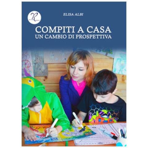 Elisa Albi - Compiti A Casa. Un Cambio Di Prospettiva - Foto 1