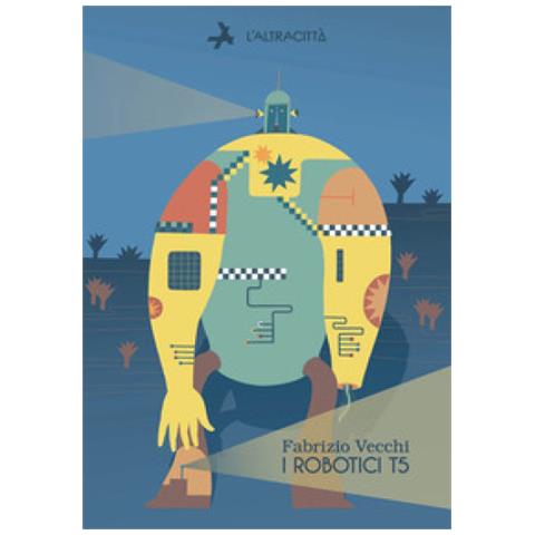 Fabrizio Vecchi - I Robotici T5 - Foto 1